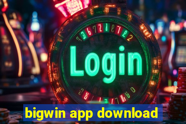 bigwin app download